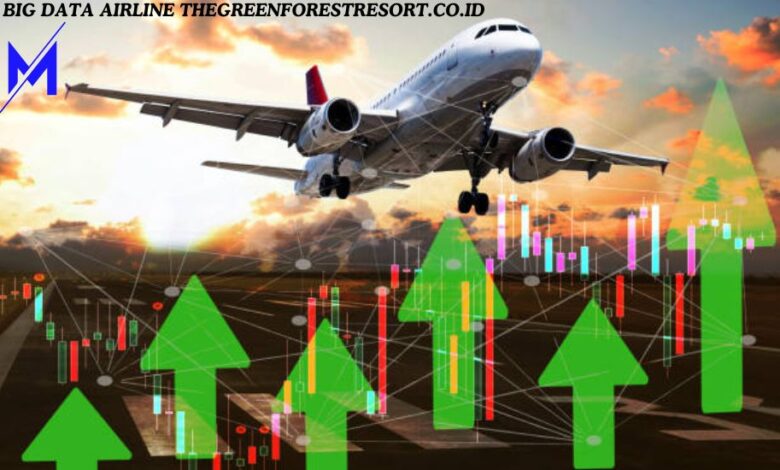 Big Data Airline Thegreenforestresort.co.id