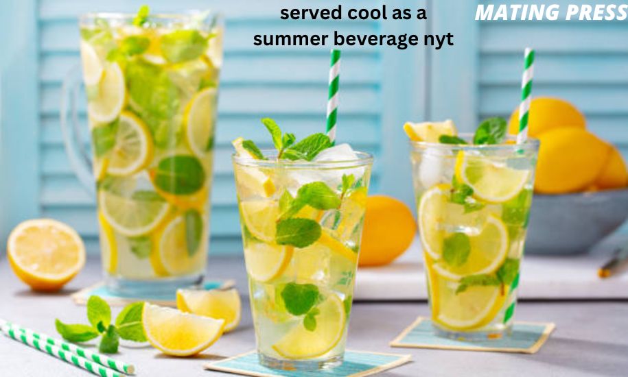 Refreshment Served Cool as a Summer Beverage NYT - 2024