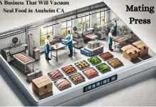 A Business That Will Vacuum Seal Food in Anaheim CA