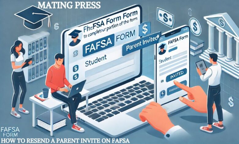 How to Resend a Parent Invite on FAFSA