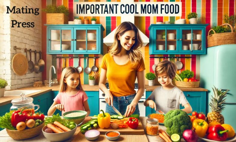 ImportantCool MomFood