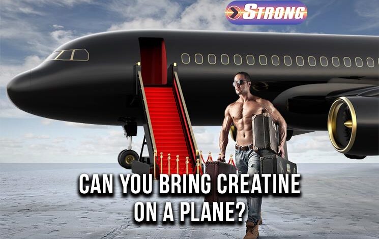 Can You Bring Creatine on a Plane