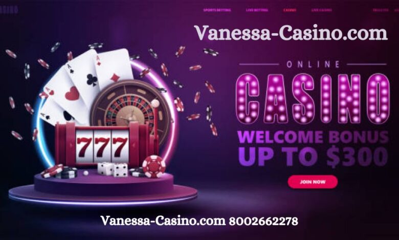 Vanessa-Casino.com 8002662278