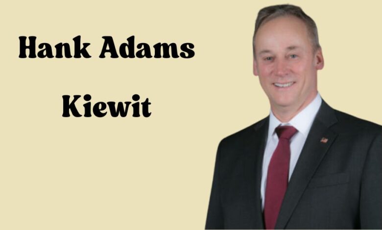 Hank Adams Kiewit