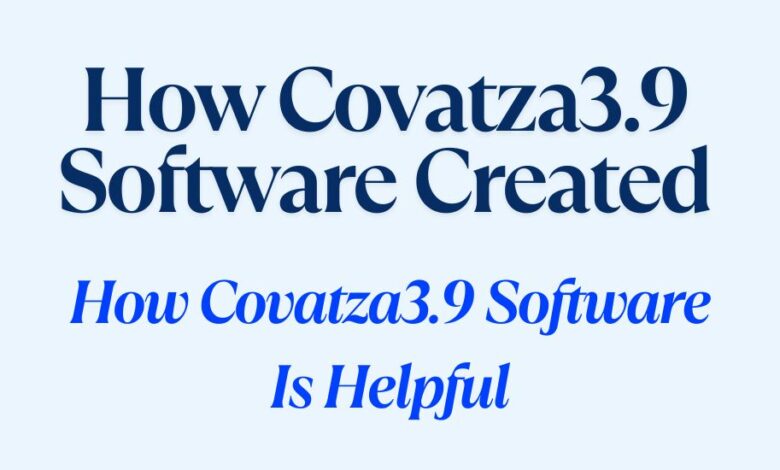 How Covatza3.9 Software Created