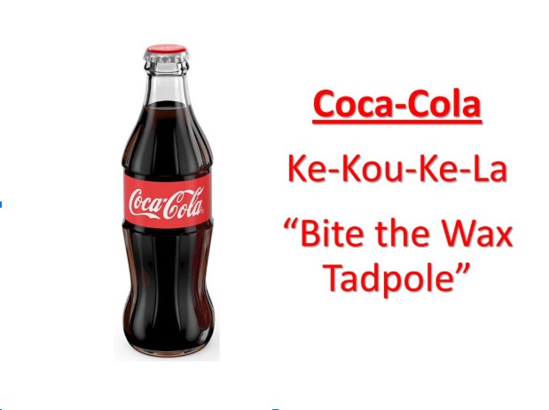 Coca-Cola has had its share of translation blunders in Eastern countries