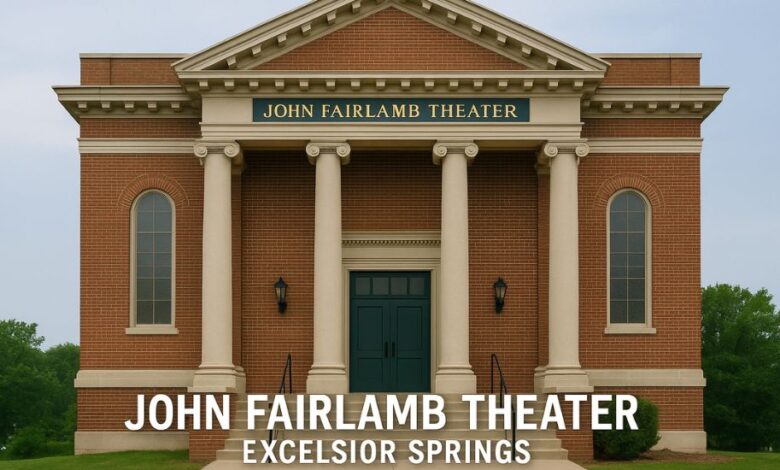 John Fairlamb Theater Excelsior Springs